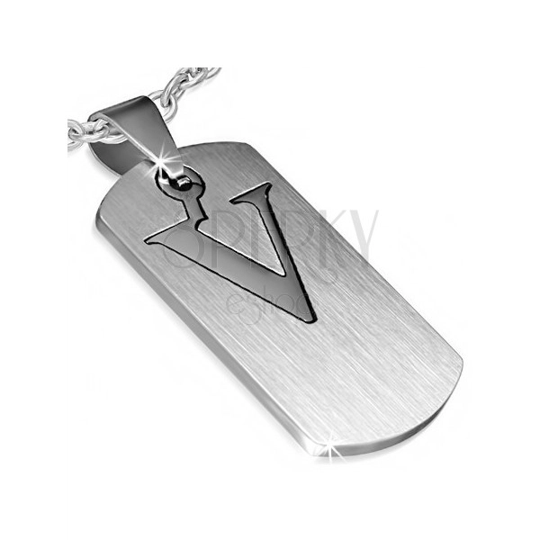 Steel pendant - two-piece tag with block capital letter "V"