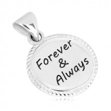 925 silver pendant - circle with serrated edge and inscription "Forever & Always"